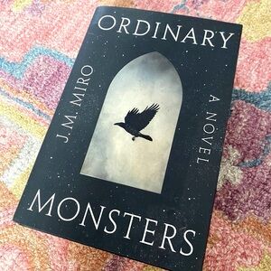 Ordinary Monsters by J.M. Miro Novel